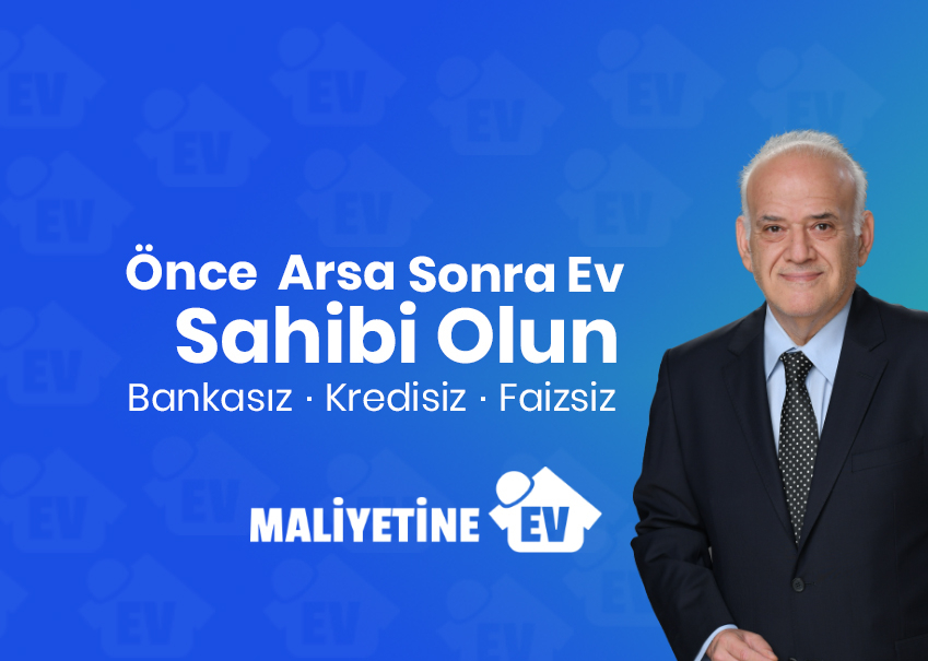 Önce Arsa Sonra Ev Sahibi Olun